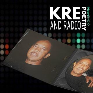 KRE POETRY and RADIO