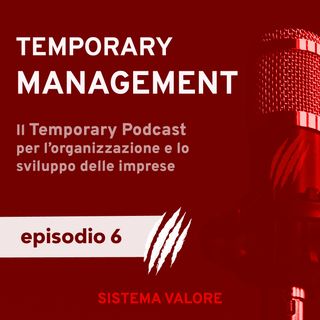 Episodio 6 - Temporary Management