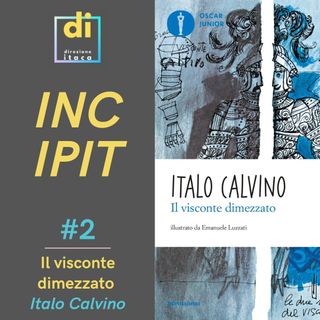 INCIPIT #2 - Il visconte dimezzato, di Italo Calvino (1952)