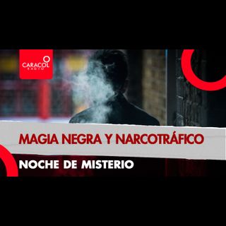 Magia Negra y Narcotráfico