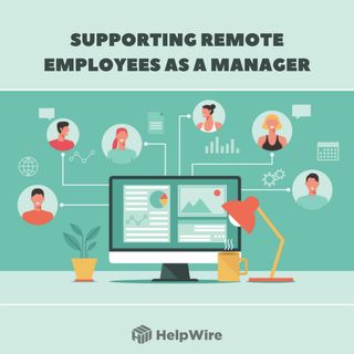 Managing Remote Employees: 10 Tips And Best Practices