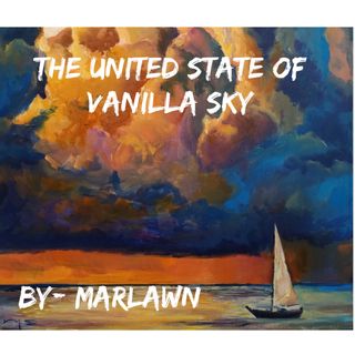 The United State of Vanilla Sky -Love Life Death in A Day