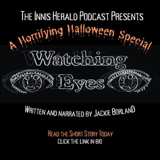 V58 Halloween Special: Watching Eyes, by Jackie Borland