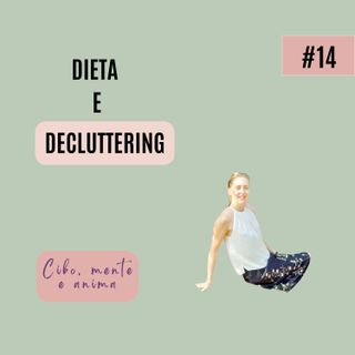 Decluttering e dieta