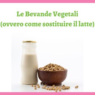 #023 - Come sostituire il latte con le bevande vegetali