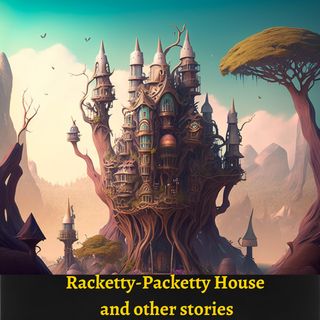 Cover art for Racketty-Packetty House and other stories