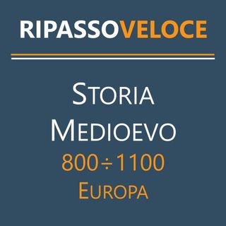 Storia Medioevo - 800÷1100 - Europa