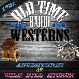 The Mystery of the Five Deadly Double Eagles - Adventures of Wild Bill Hickok (10-21-51)