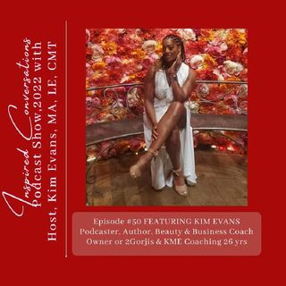 The 50th Podcast Show with Kim Evans