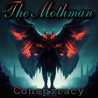 Urban Legends | The Mothman Conspiracy