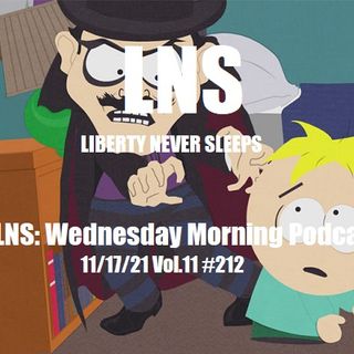 LNS: Wednesday Morning Podcast 11/17/21 Vol.11 #213