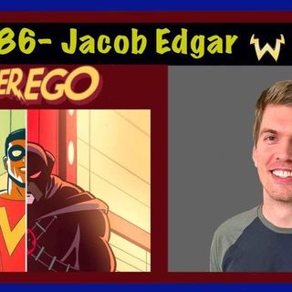 Creating “Alter Ego” with Jacob Edgar(Comic Book Artist)