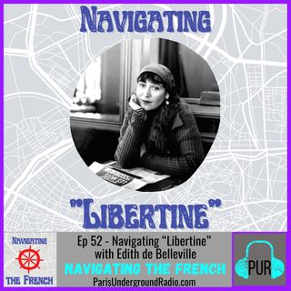 Navigating “Libertine” with Edith de Belleville