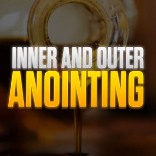 Stream Episode 62 - Inner and Outer Anointing