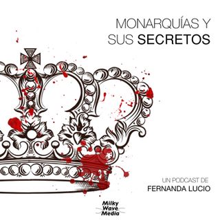 Monarquías y sus Secretos