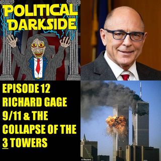 Episode 12 - Richard Gage 9/11 & the collapse of the 3 towers