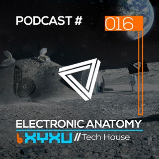 Tech House DJ Mix with XYXU (Brotherhood) | Electronic Anatomy 016