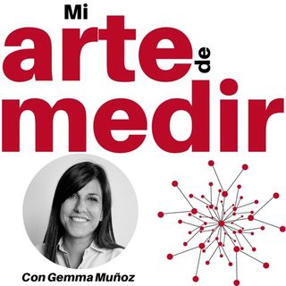 Mi arte de medir con Gemma Muñoz