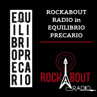 Rockabout Radio in Equilibrio Precario