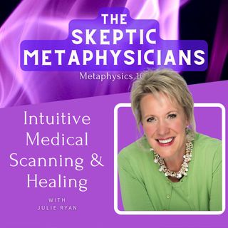 Intuitive Medical Scanning & Healing - A Buffet of Psychic-ness