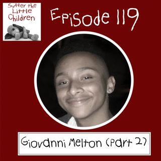 Episode 119: Giovanni Melton (Part 2)