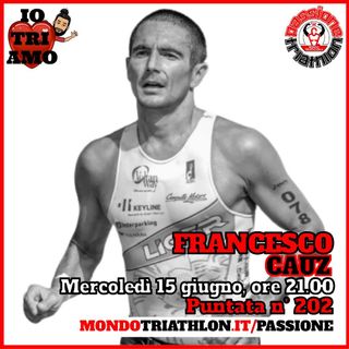 Passione Triathlon n° 202 🏊🚴🏃💗 Francesco Cauz
