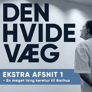Ekstra afsnit 1 - En meget lang køretur til Århus