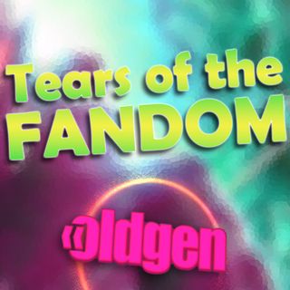 OLDGEN Live - Tears of the Fandom