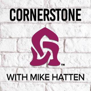 Cornerstone with Mike Hatten