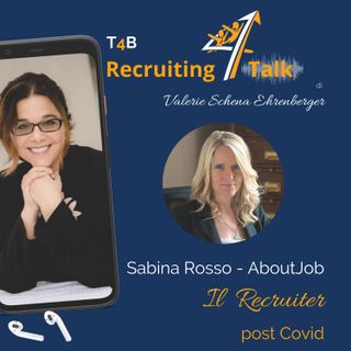 T4B 06 - Sabina Rosso - About Job - Il Recruiter post-Covid
