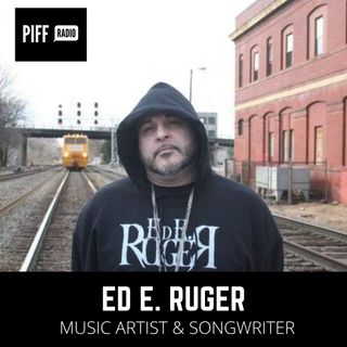 PIFF RADIO WELCOMES ED E. RUGER