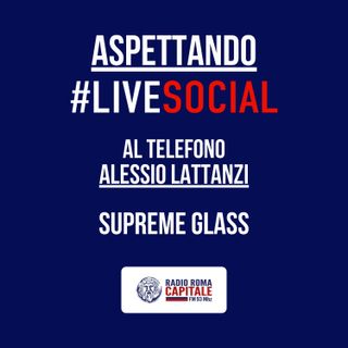 ALESSIO LATTANZI - SUPREME GLASS