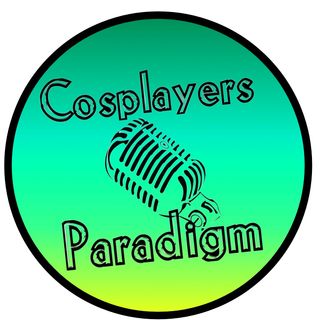 Cosplayers Paradigm Podcast