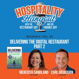 Delivering the Digital Restaurant Part 2 | Season 8, Vol. 28