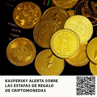 KASPERSKY ALERTA SOBRE LAS ESTAFAS DE REGALO DE CRIPTOMONEDAS