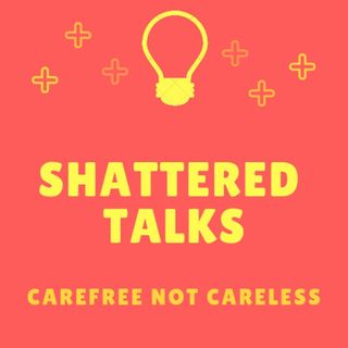 Shattered Talk