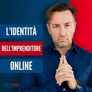 L'identità dell'IMPRENDITORE ONLINE