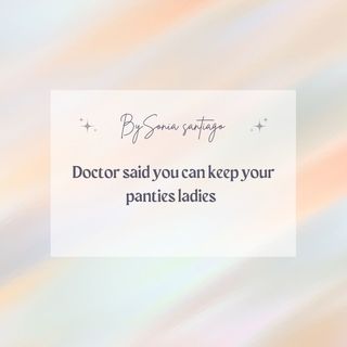 What the doctors says about keeping your underwear.