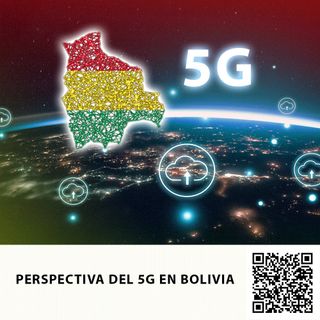 PERSPECTIVA DEL 5G EN BOLIVIA