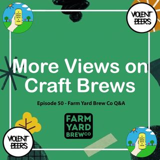 Episode 50 -  Farm Yard Brew Co Q&A