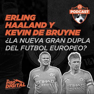 Erling Haaland & Kevin De Bruyne |  ¿La Nueva Gran Dupla del Futbol Europeo?
