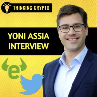 Yoni Assia Interview - eToro Integrating Crypto & Stock Info into Twitter, Elon Musk Twitter Finance Vision, Crypto Regulations