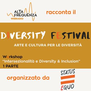 Diversity Festival: Workshop "Intersezionalità e Diversity&Inclusion". Intervista a Michelle Rivera e Veronica Pastorino