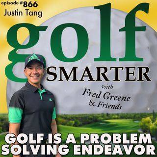 Golf is a Problem Solving Endeavor As Analyzed by Justin Tang from Singapore | #866