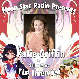 Moon Star Radio Presents Katie Griffin [Sailor Mars]