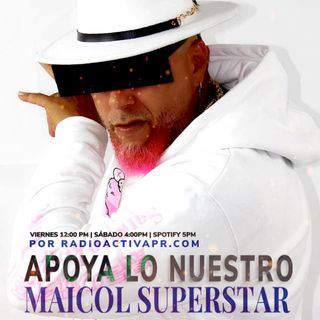 Apoya Lo Nuestro | Maicol Superstar & Barreto "El Show"