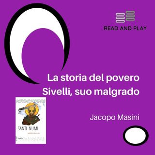 La storia del povero Sivelli, suo malgrado di Jacopo Masini
