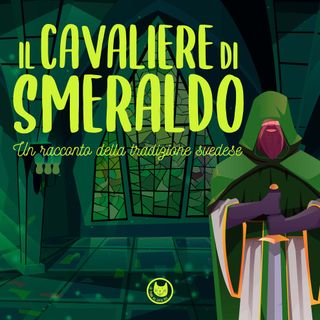 Il Cavaliere di Smeraldo | Storie per bambini | Fiabe dal mondo raccontate | età 4+