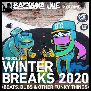 EP#25 - Winter Breaks 2020 (Beats, Dubs & Other Funky Things)