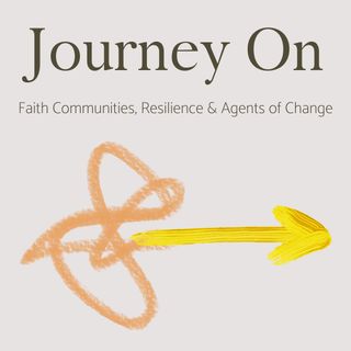 Journey On: Faith Communities, Resilience & Agents of Change